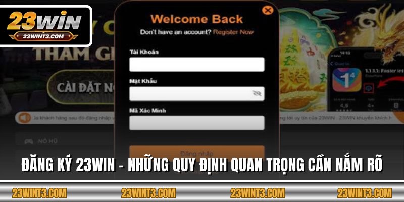 Đăng Ký 23WIN - Những Quy Định Quan Trọng Cần Nắm Rõ