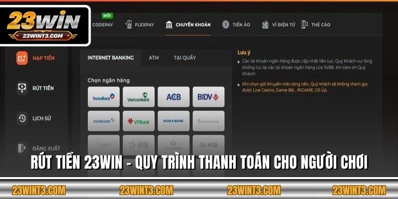 Rút Tiền 23win - Quy Trình Thanh Toán Cho Người Chơi